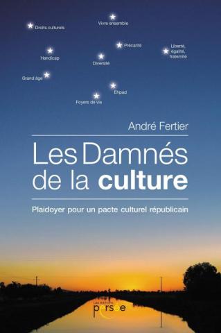 Les damnés de la culture : Plaidoyer pour un pacte culturel républicain