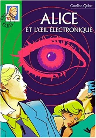 Alice et l'oeil éléctronique