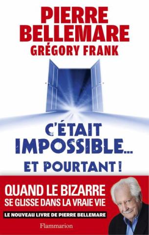 C'était impossible et pourtant…