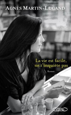 La vie est facile, ne t'inquiète pas