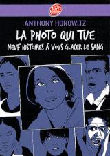 La photo qui tue – Neuf histoires à vous glacer le sang