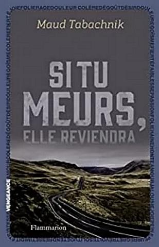 Si tu meurs elle reviendra