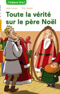 Toute la vérité sur le Père Noël