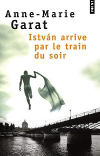 Istvan arrive par le train du soir 
