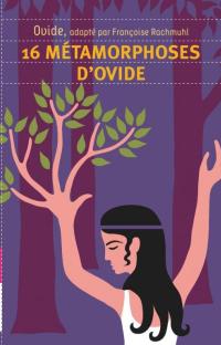 16 métamorphoses d'Ovide