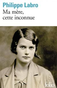 Ma mère, cette inconnue