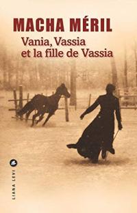 Vania, Vassia et la fille de Vassia