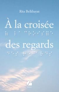 À la croisée des regards