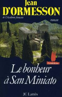 Le bonheur à San Miniato 