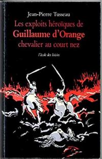 Les exploits de Guillaume d'Orange