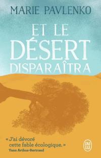 Et le désert disparaîtra