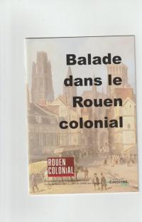 Balade dans le Rouen colonial